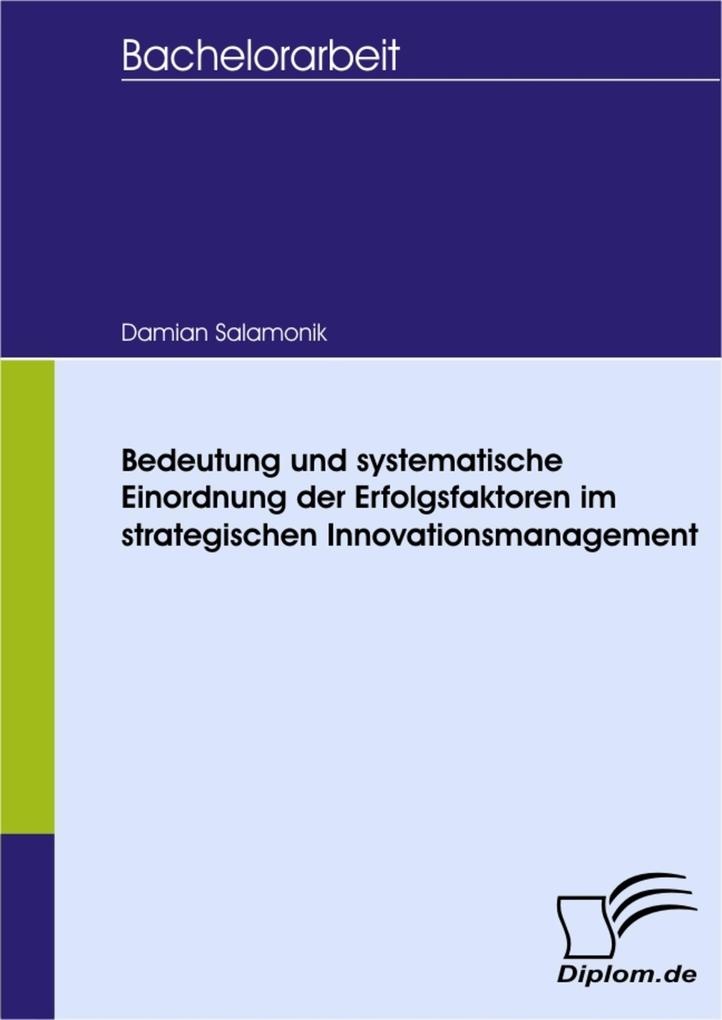Bedeutung und systematische Einordnung der Erfolgsfaktoren im strategischen Innovationsmanagement: eBook von geb. Salamonik Kremer