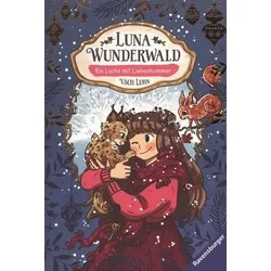 Ein Luchs mit Liebeskummer - Luna Wunderwald (Bd. 5)