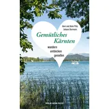 Pustet Anton Gemütliches Kärnten: von Alois Pötz/ Johann Dormann/ Anni Pötz – Pustet Anton / Taschenbuch