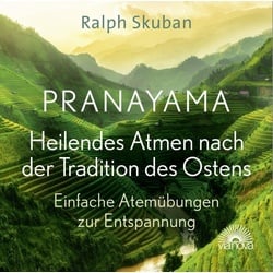 Hörspiel Pranayama - Heilendes Atmen nach der Tradition des Ostens