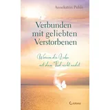 Crotona Verlag GmbH Verbunden mit geliebten Verstorbenen