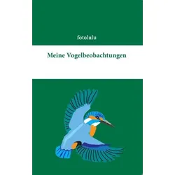 Meine Vogelbeobachtungen