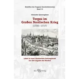Sax Torgau im Großen Nordischen Krieg