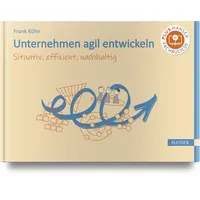Hanser Fachbuchverlag Unternehmen agil entwickeln