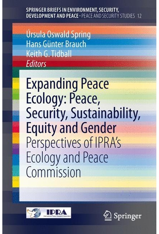 Expanding Peace Ecology: Peace, Security, Sustainability, Equity And Gender, Kartoniert (TB)