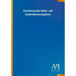 Verordnung über Kakao- und Schokoladenerzeugnisse