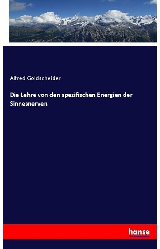 Die Lehre Von Den Spezifischen Energien Der Sinnesnerven - Alfred Goldscheider, Kartoniert (TB)