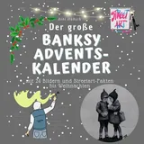 27amigos Der große Banksy-Adventskalender mit 24 Bildern und Streetart-Fakten