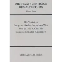 C.H. Beck Verlag Die Staatsverträge des Altertums Bd. 4: