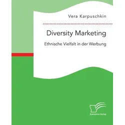 Diversity Marketing: Ethnische Vielfalt in der Werbung