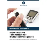 Verlag Unser Wissen Nicht-invasive Technologie für Blutzuckermessgeräte: