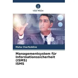 Managementsystem für Informationssicherheit (ISMS) ISMS