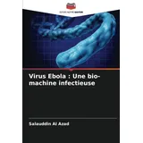 Virus Ebola : Une bio-machine infectieuse: DE