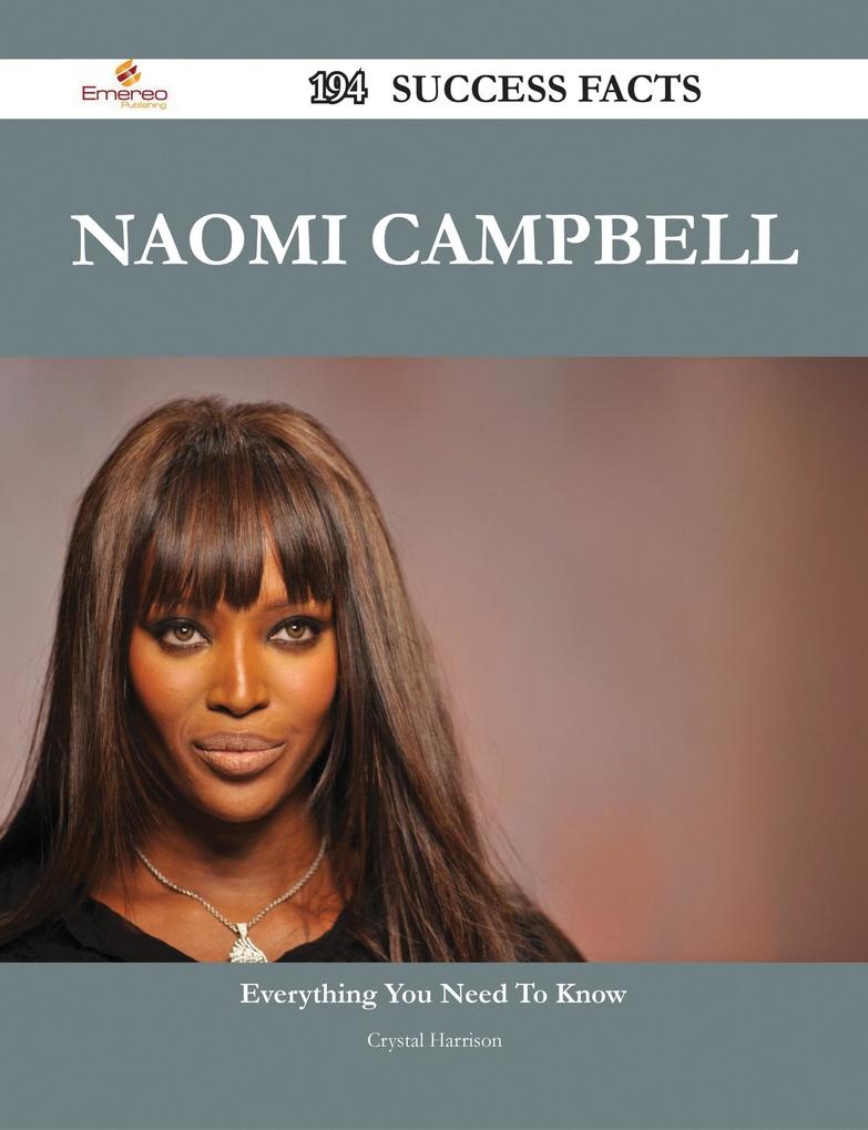 Naomi Campbell 194 Success Facts - Everything you need to know about Naomi Campbell: eBook von Crystal Harrison