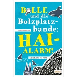 Bolle Und Die Bolzplatzbande: Hai-Alarm! - Christina Bacher, Kartoniert (TB)
