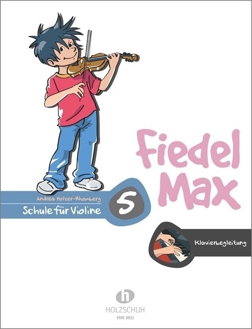 Fiedel-Max 5 Violine - Klavierbegleitung.Bd.5 - Andrea Holzer-Rhomberg  Kartoniert (TB)