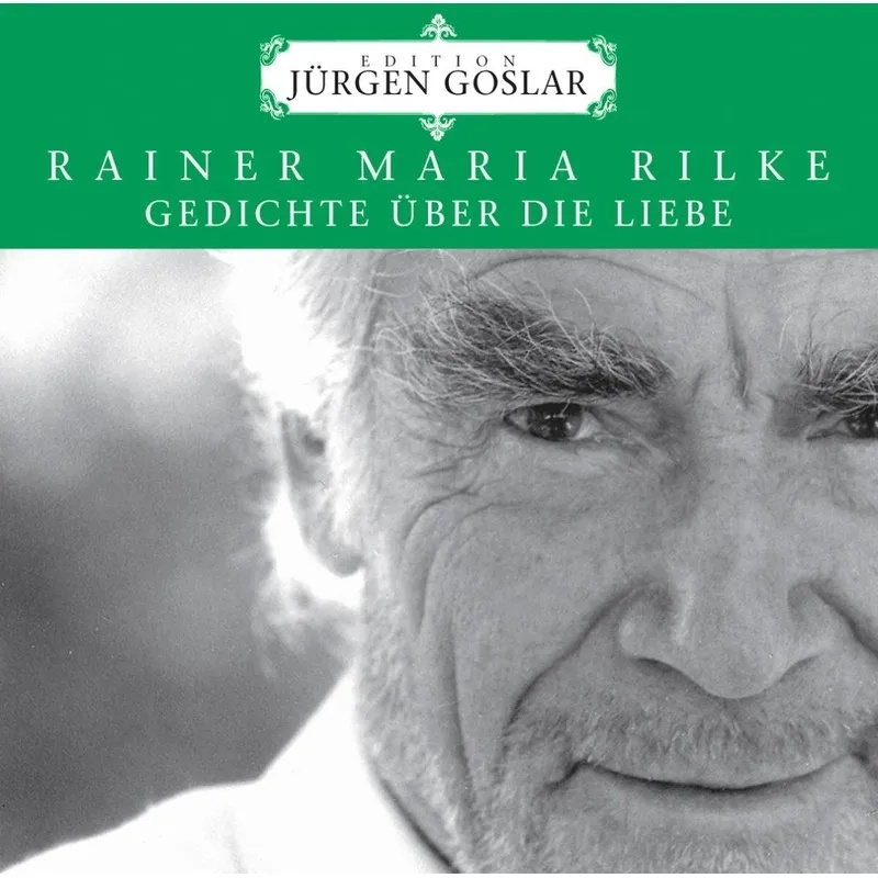 Rilke: Gedichte Über Die Liebe - Rainer Maria Rilke (Hörbuch)