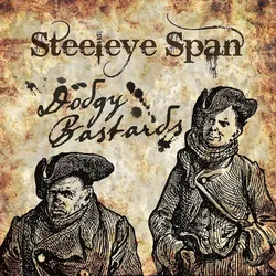 Dodgy Bastards - Steeleye Span. (CD)