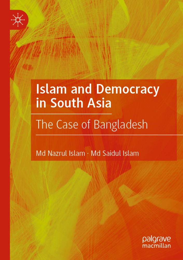 Islam And Democracy In South Asia - Md. Nazrul Islam  Md Saidul Islam  Kartoniert (TB)