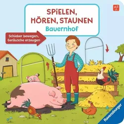 Spielen, Hören, Staunen: Bauernhof