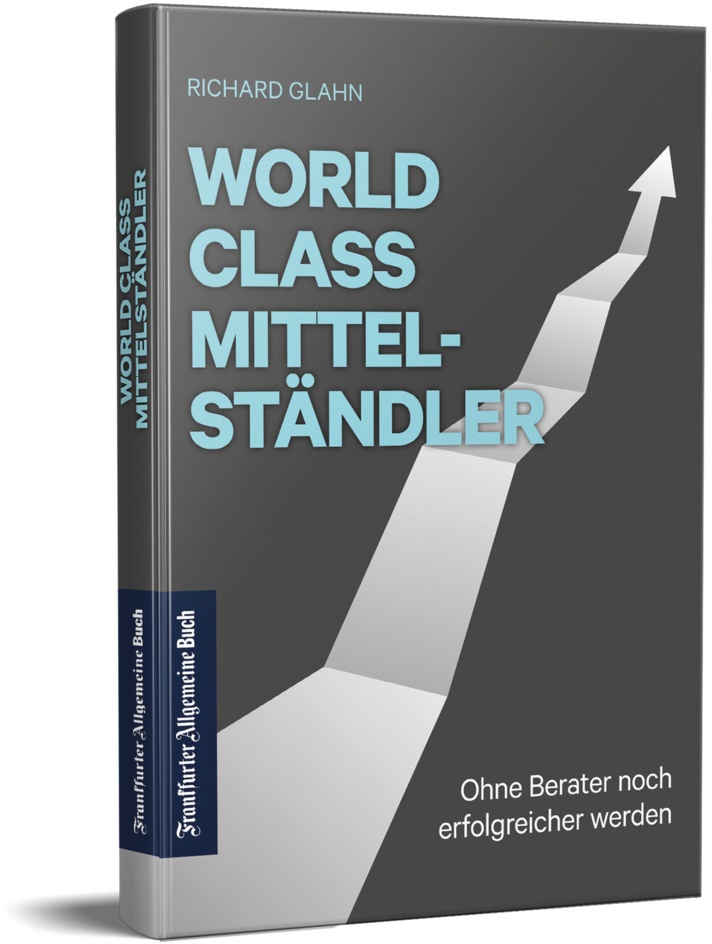 World Class Mittelständler - Richard Glahn  Gebunden