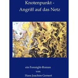 Knotenpunkt - Angriff auf das Netz