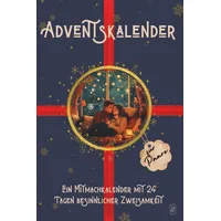 Adventskalender für Paare: Ein Mitmachkalender mit 24 Tagen besinnlicher Zweisamkeit