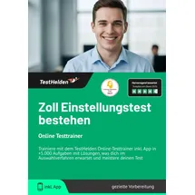 testhelden Zoll Einstellungstest bestehen: Online Testtrainer Trainiere mit dem TestHelden Online-Testtrainer inkl. App in +5.000 Aufgaben mit Lösungen, was di