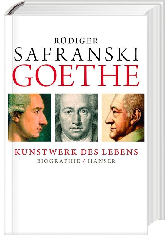 Goethe - Kunstwerk Des Lebens - Rüdiger Safranski, Gebunden