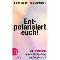 Entpolarisiert euch!