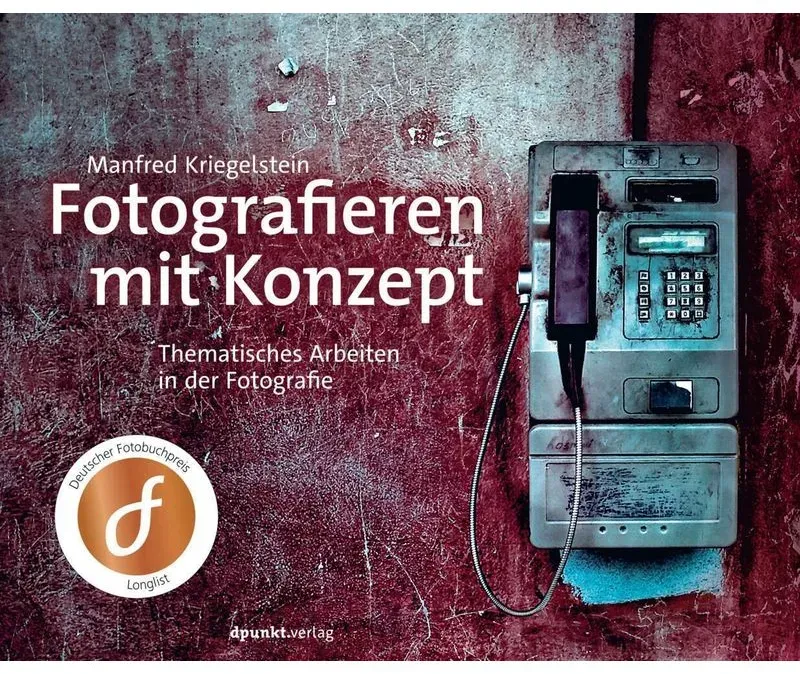 Fotografieren Mit Konzept - Manfred Kriegelstein, Gebunden