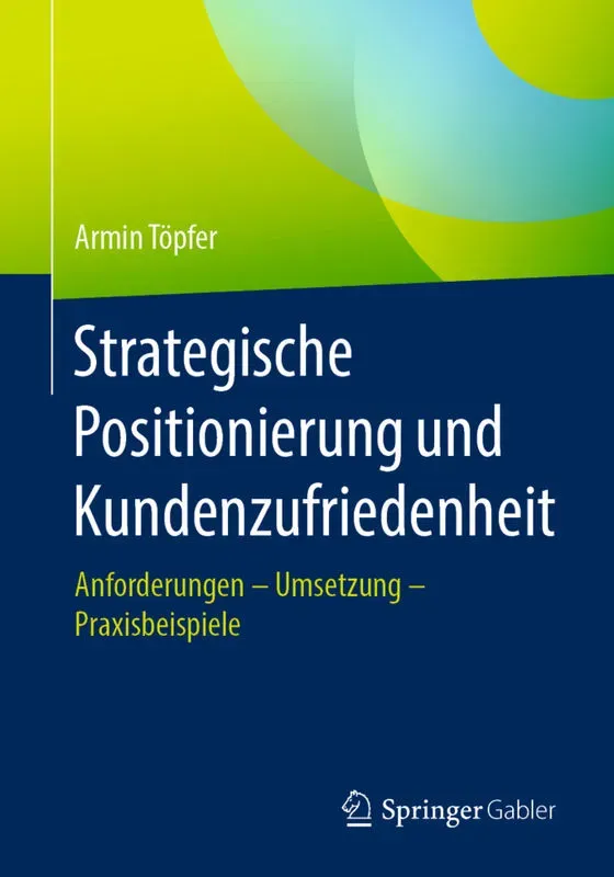 Strategische Positionierung Und Kundenzufriedenheit - Armin Töpfer  Kartoniert (TB)