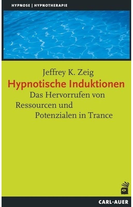 Hypnose / Hypnotherapie / Hypnotische Induktionen - Jeffrey K. Zeig, Kartoniert (TB)