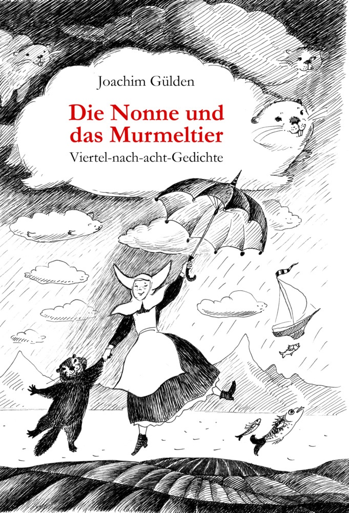 Die Nonne Und Das Murmeltier - Joachim Gülden  Gebunden