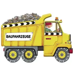 Erklär mir was! Baufahrzeuge