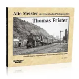 Buch Alte Meister der Eisenbahn-Photographie: Thomas Frister