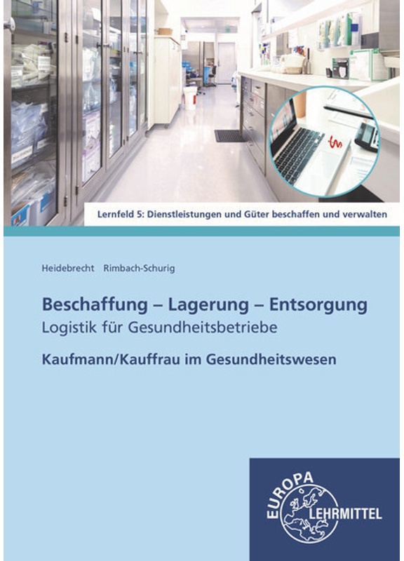 Beschaffung - Lagerung - Entsorgung - Anne Heidebrecht, Monika Rimbach-Schurig, Kartoniert (TB)