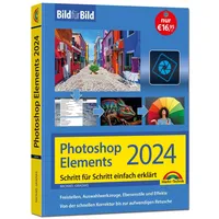 Markt + Technik Photoshop Elements 2024 Bild für Bild