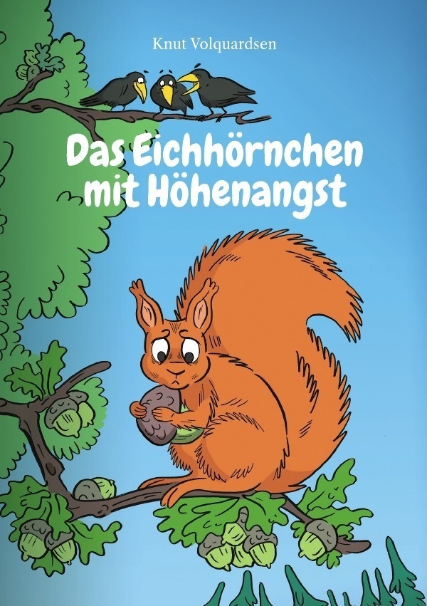 Das Eichhörnchen Mit Höhenangst - Knut Volquardsen  Kartoniert (TB)