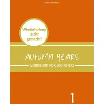 Bel - Besser Englisch Lernen Autumn Years - Englisch für Senioren 1 - Beginners - Workbook