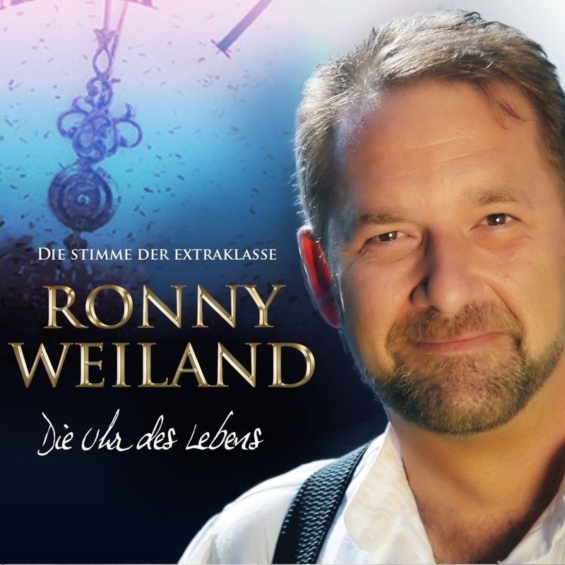 Ronny Weiland - Die Uhr des Lebens CD - Ronny Weiland. (CD)