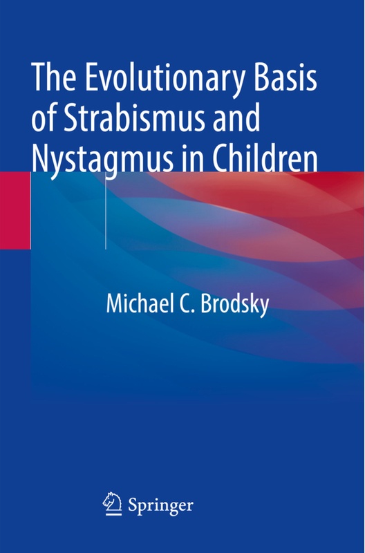 The Evolutionary Basis Of Strabismus And Nystagmus In Children - Michael C. Brodsky, Kartoniert (TB)