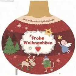 Frohe Weihnachten - Mein Weihnachtskugel-Malbuch