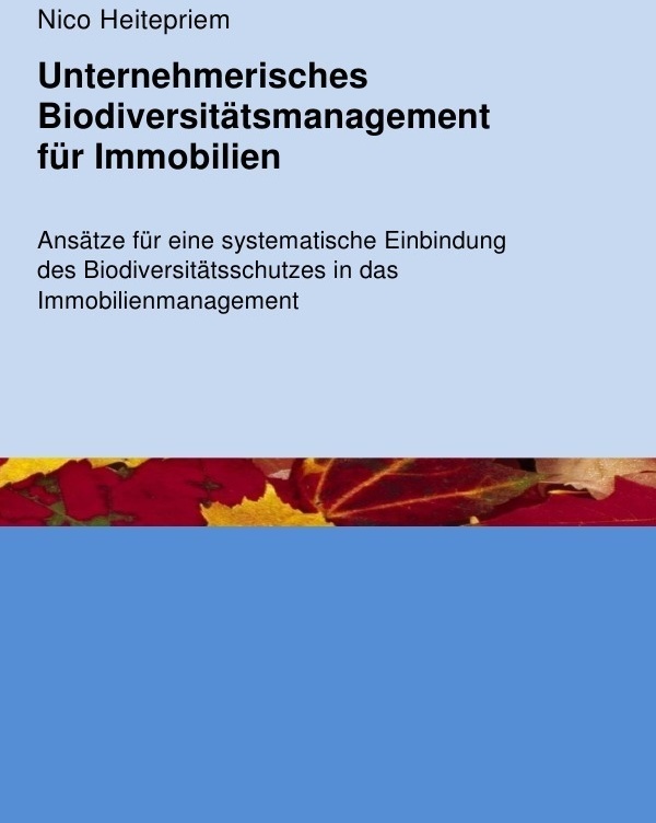 Biodiversitätsmanagement Für Immobilien - Nico Heitepriem  Kartoniert (TB)