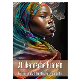 Calvendo Afrikanische Frauen - Portraits im Stil der afrikanischen Kultur (Wandkalender 2026 DIN A3 hoch), CALVENDO Monatskalender: