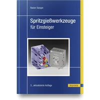 Carl Hanser Verlag Spritzgießwerkzeuge für Einsteiger