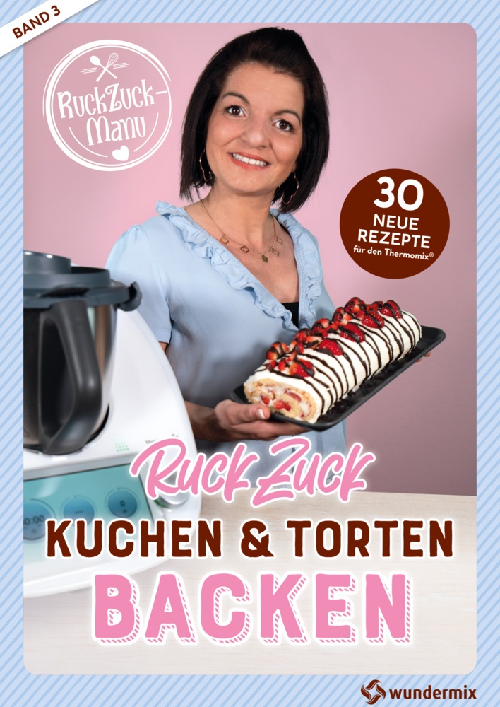 Ruckzuck Kuchen & Torten Backen Mit Manu - Manuela Titz  Geheftet