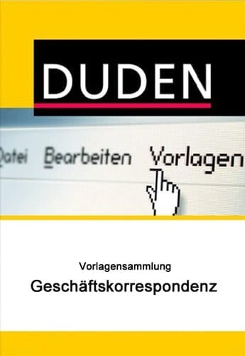 Duden Vorlagensammlung - Geschäftskorrespondenz