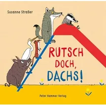 Peter Hammer Verlag Rutsch doch, Dachs!