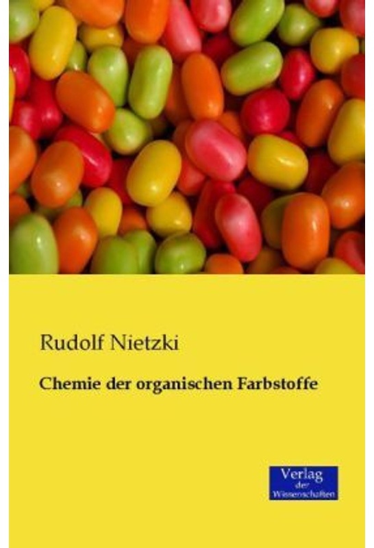 Chemie Der Organischen Farbstoffe - Rudolf Nietzki, Kartoniert (TB)